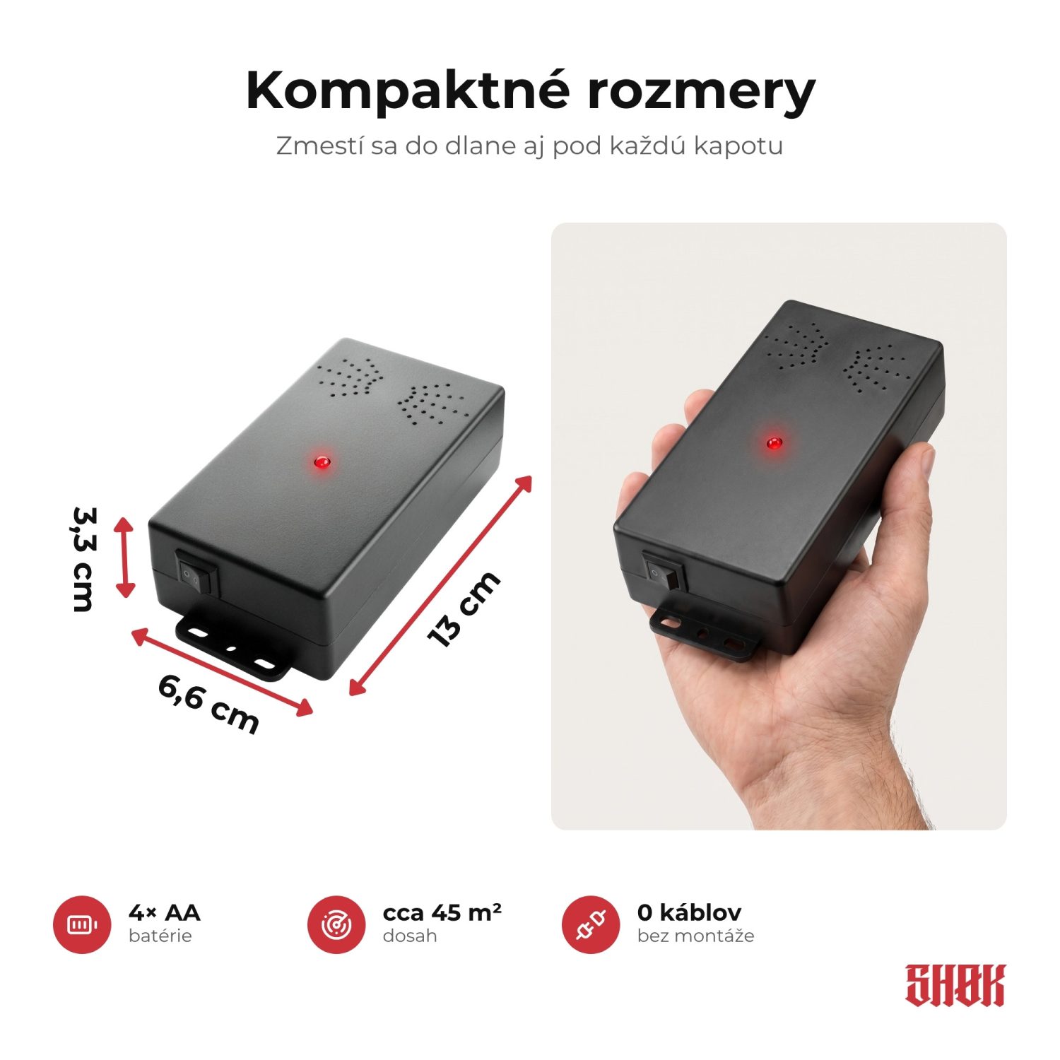 SHØK GO – Kompaktné rozmery SHØK GO 13 × 6,6 × 3,3 cm Kompaktné rozmery SHØK GO 13 × 6,6 × 3,3 cm – zmestí sa do dlane aj pod každú kapotu