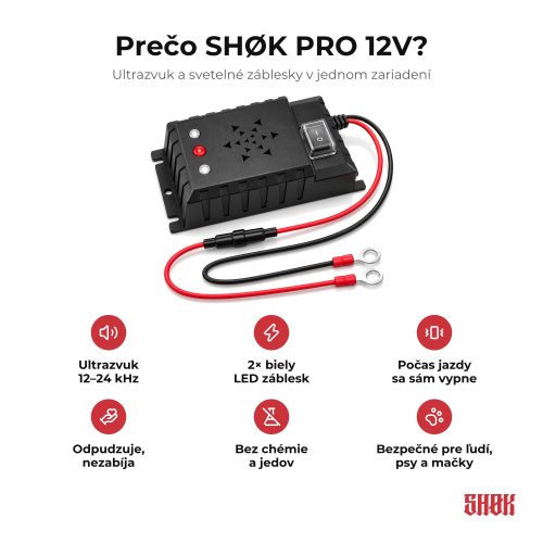 Prečo SHØK PRO 12V Prečo SHØK PRO 12V – ultrazvuk 12–24 kHz, 2× biely LED záblesk, počas jazdy sa sám vypne, odpudzuje a nezabíja, bez chémie, bezpečný pre ľudí, psy a mačky